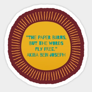 The Paper Burns but the Words Fly Free Sticker